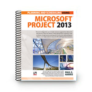 Planning and Control Using Microsoft Project 2013