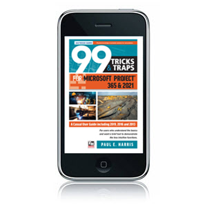 9781925185898 99 Tricks and Traps for Microsoft Project 365 and 2021 eBook 9781925185898 99 Tricks and Traps for Microsoft Project 365 and 2021 eBook